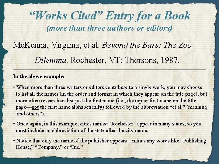 “Works Cited” Entry for a Book (more than three authors or editors) Mc. Kenna,