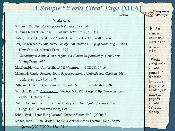 A Sample “Works Cited” Page [MLA] Jackson 8 compare to APA Style Works Cited