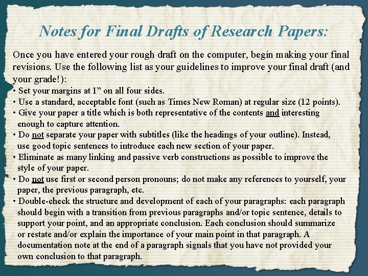 Notes for Final Drafts of Research Papers: Once you have entered your rough draft