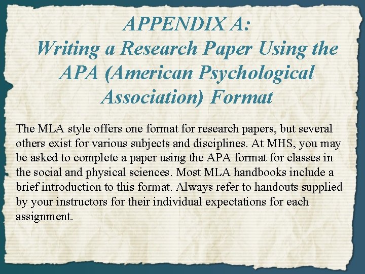 APPENDIX A: Writing a Research Paper Using the APA (American Psychological Association) Format The