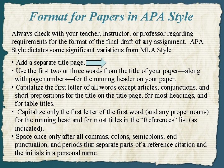 Format for Papers in APA Style Always check with your teacher, instructor, or professor