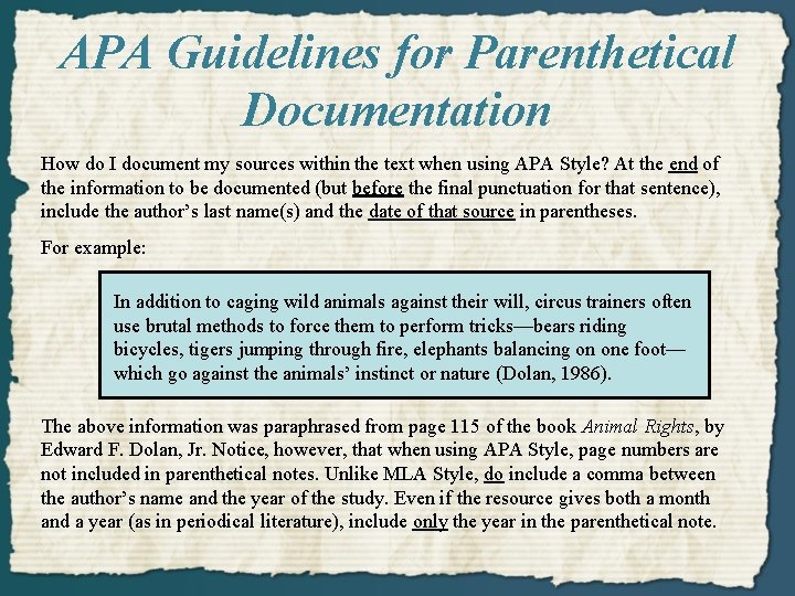 APA Guidelines for Parenthetical Documentation How do I document my sources within the text