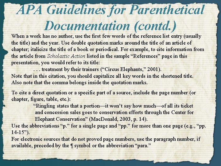 APA Guidelines for Parenthetical Documentation (contd. ) When a work has no author, use