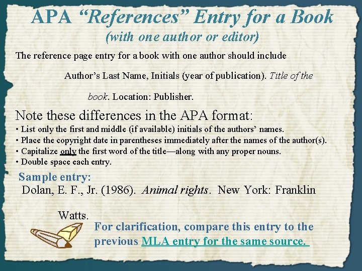 APA “References” Entry for a Book (with one author or editor) The reference page