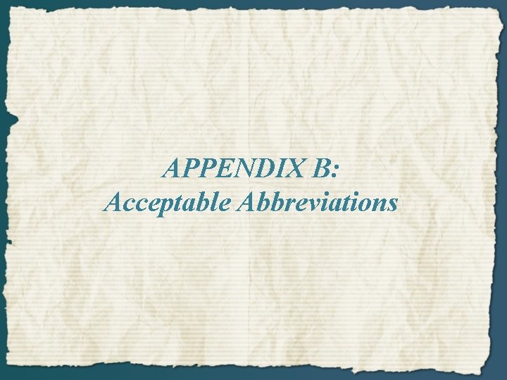 APPENDIX B: Acceptable Abbreviations 