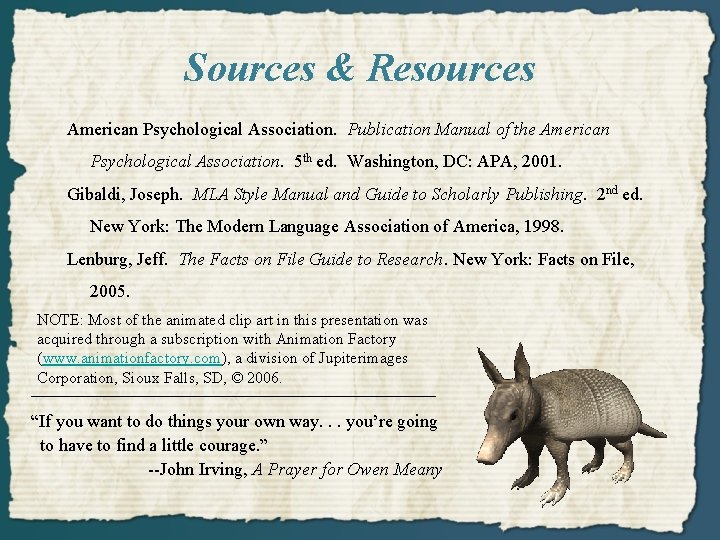 Sources & Resources American Psychological Association. Publication Manual of the American Psychological Association. 5