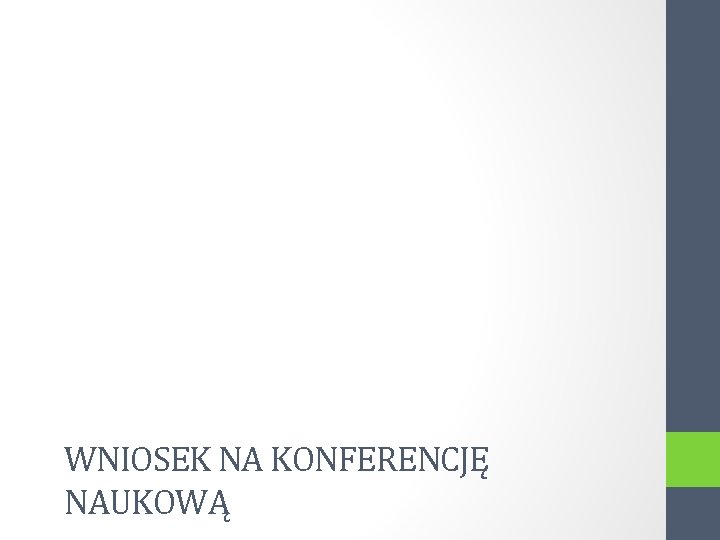 WNIOSEK NA KONFERENCJĘ NAUKOWĄ 