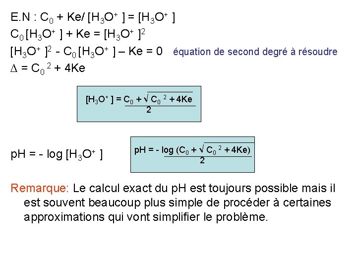E. N : C 0 + Ke/ [H 3 O+ ] = [H 3