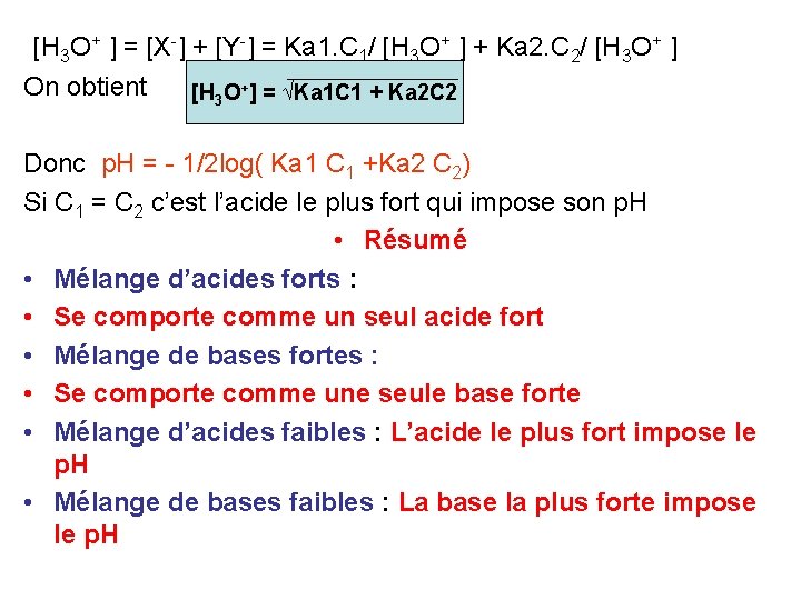 [H 3 O+ ] = [X-] + [Y-] = Ka 1. C 1/ [H