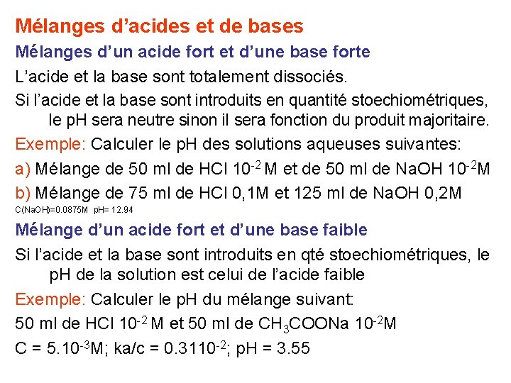 Mélanges d’acides et de bases Mélanges d’un acide fort et d’une base forte L’acide