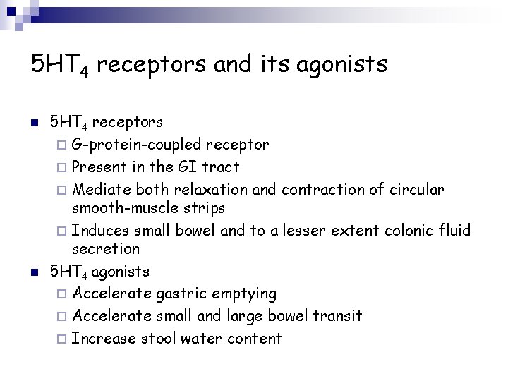 5 HT 4 receptors and its agonists n n 5 HT 4 receptors ¨