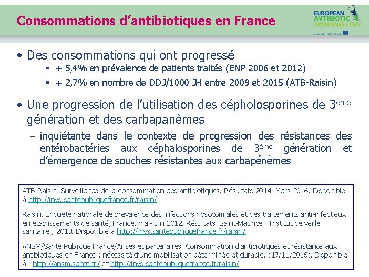Consommations d’antibiotiques en France • Des consommations qui ont progressé § + 5, 4%