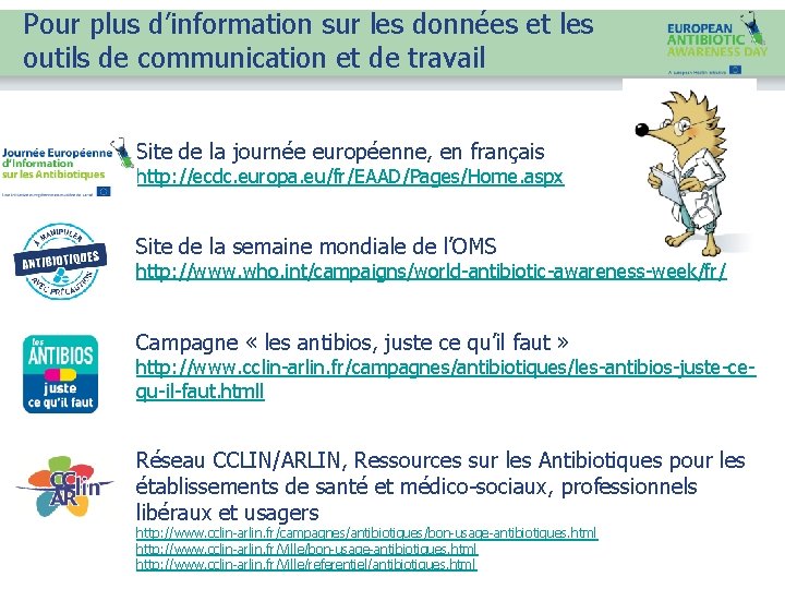 Pour plus d’information sur les données et les outils de communication et de travail