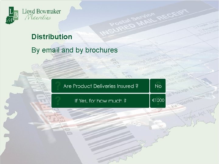 Distribution By email and by brochures 