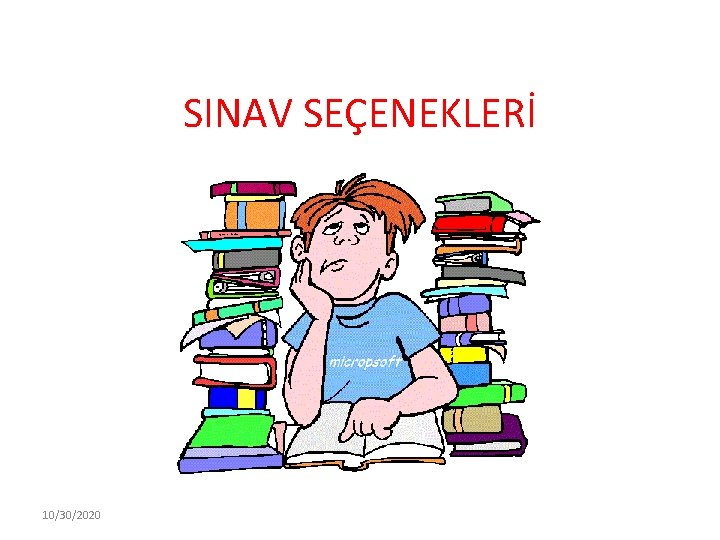 SINAV SEÇENEKLERİ 10/30/2020 