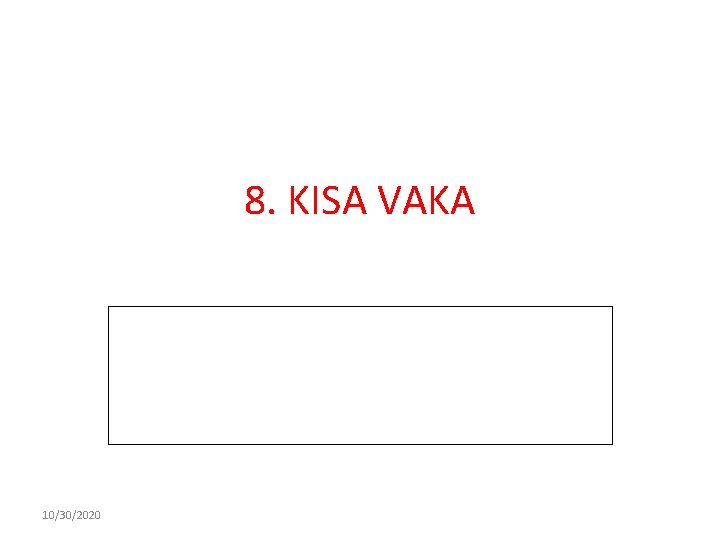 8. KISA VAKA 10/30/2020 