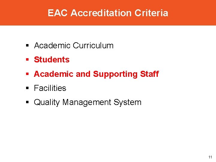 EAC Accreditation Criteria § Academic Curriculum § Students § Academic and Supporting Staff §