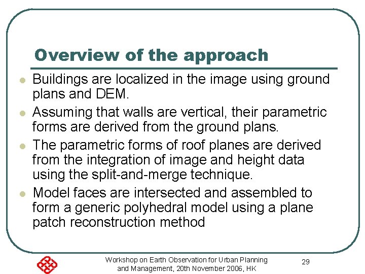 Overview of the approach l l Buildings are localized in the image using ground