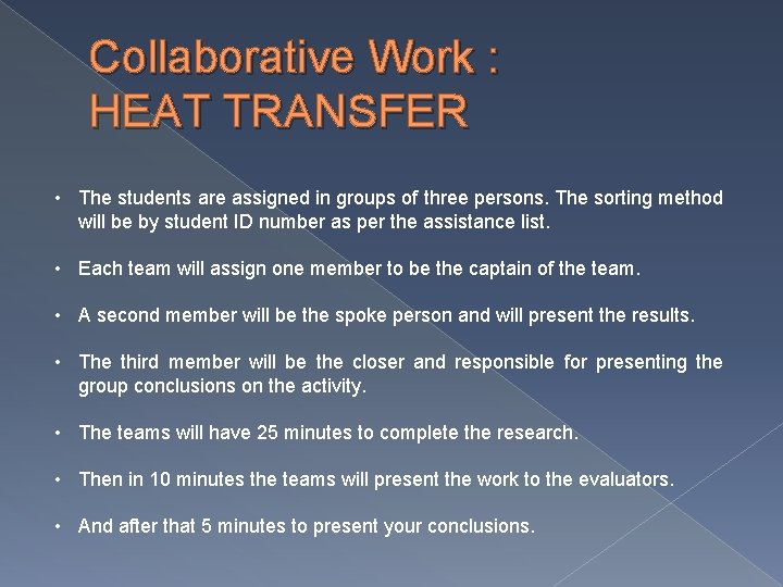 Collaborative Work : HEAT TRANSFER • The students are assigned in groups of three