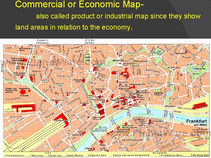 Commercial or Economic Mapalso called product or industrial map since they show land areas