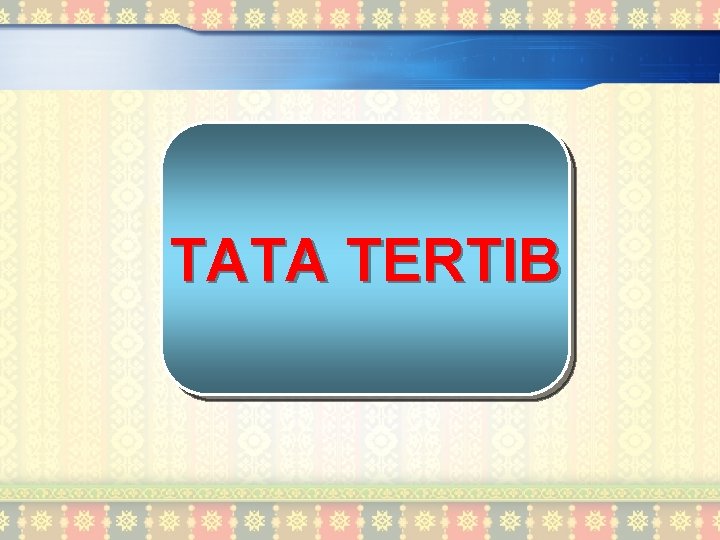 TATA TERTIB 