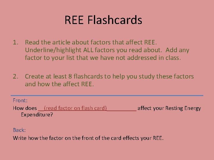 REE Flashcards 1. Read the article about factors that affect REE. Underline/highlight ALL factors