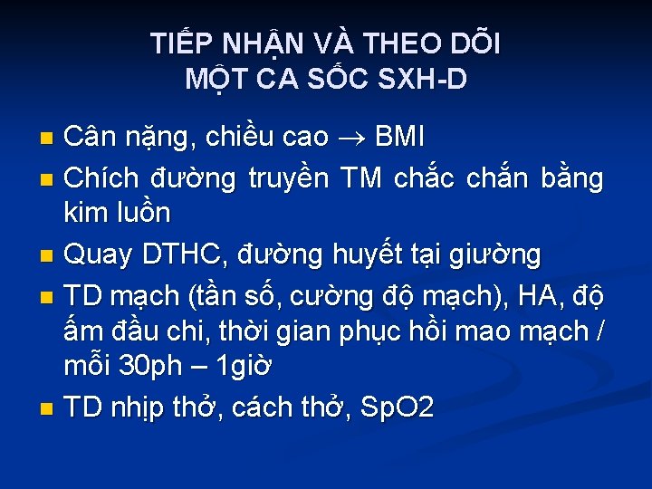 TIẾP NHẬN VÀ THEO DÕI MỘT CA SỐC SXH-D Cân nặng, chiều cao BMI