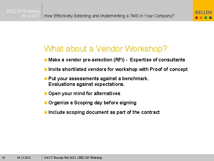 BELLIN Workshop for DACT How Effectively Selecting and Implementing a TMS In Your Company?