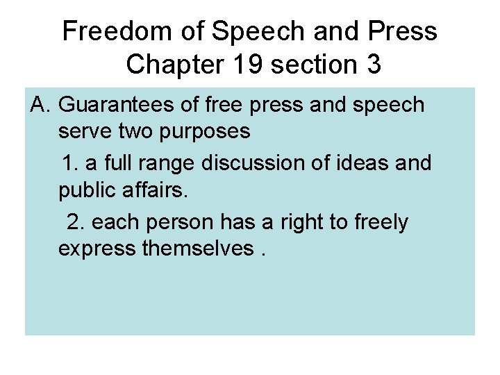 Freedom of Speech and Press Chapter 19 section 3 A. Guarantees of free press