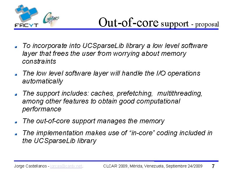 Out-of-core support - proposal To incorporate into UCSparse. Lib library a low level software