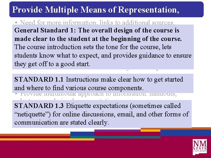 Provide Multiple Means of Representation, • Need for more information, links to additional sources,
