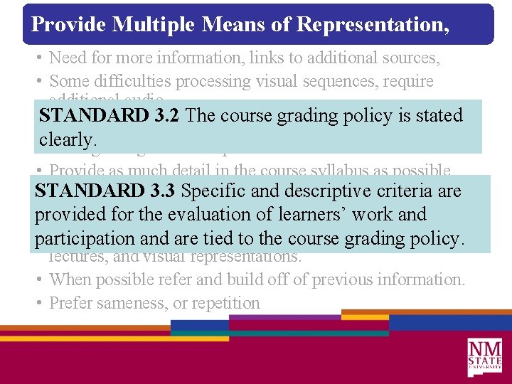 Provide Multiple Means of Representation, • Need for more information, links to additional sources,