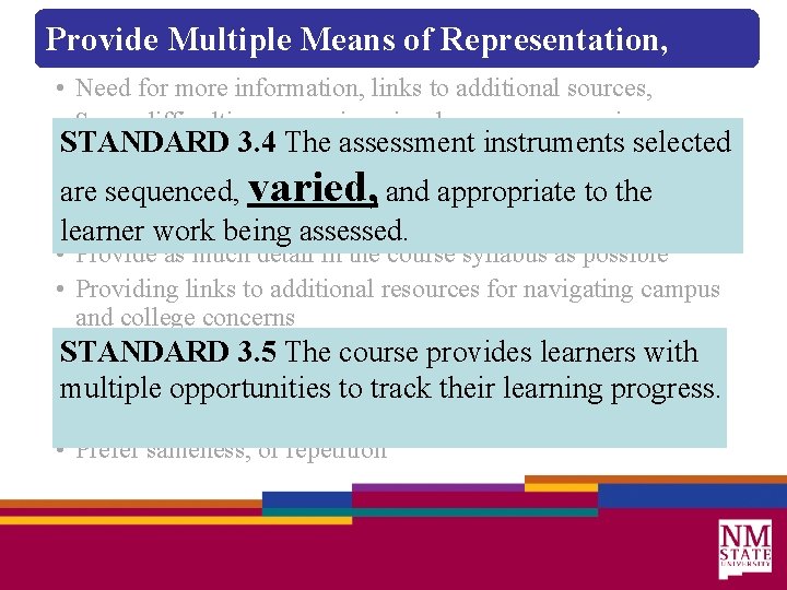 Provide Multiple Means of Representation, • Need for more information, links to additional sources,