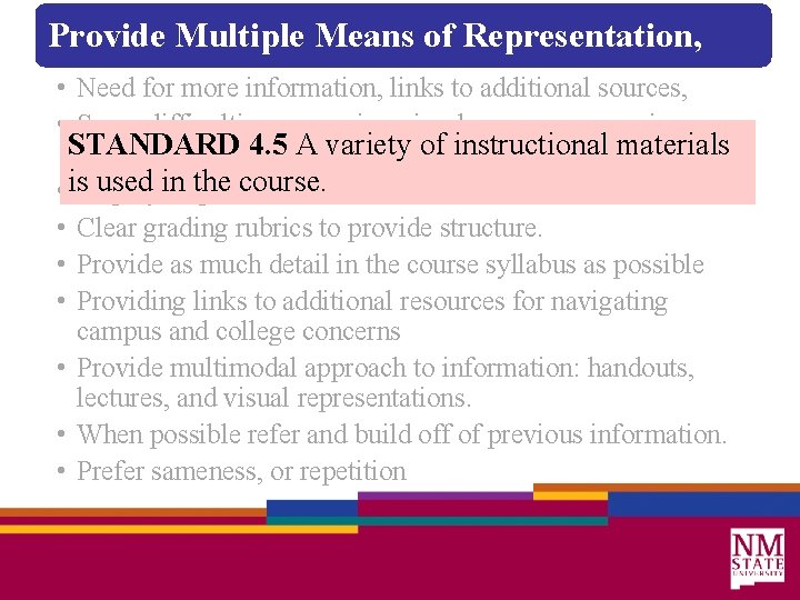 Provide Multiple Means of Representation, • Need for more information, links to additional sources,