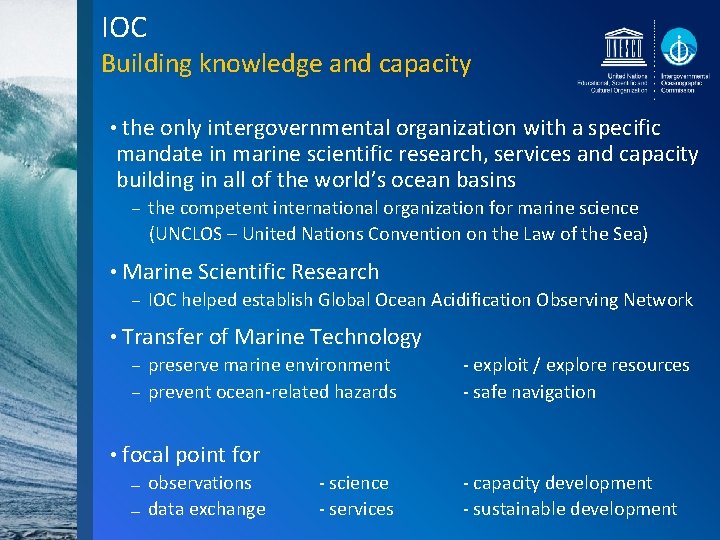 IOC Building knowledge and capacity • the only intergovernmental organization with a specific mandate