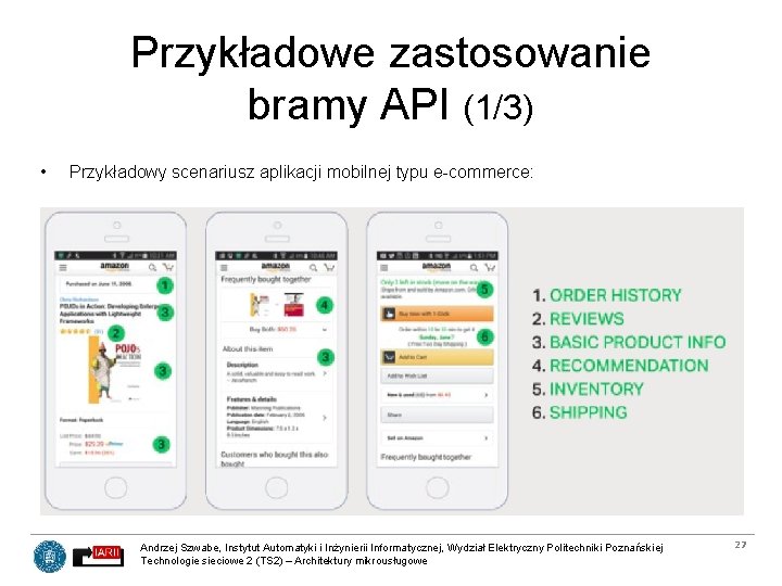 Przykładowe zastosowanie bramy API (1/3) • Przykładowy scenariusz aplikacji mobilnej typu e-commerce: Andrzej Szwabe,