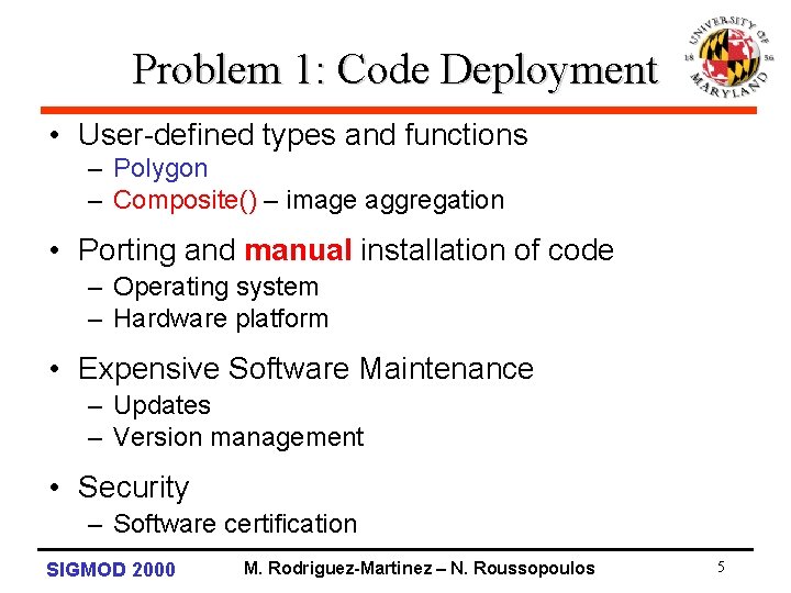 Problem 1: Code Deployment • User-defined types and functions – Polygon – Composite() –