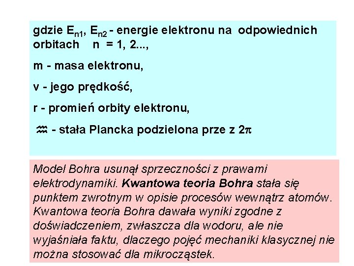 gdzie En 1, En 2 - energie elektronu na odpowiednich orbitach n = 1,