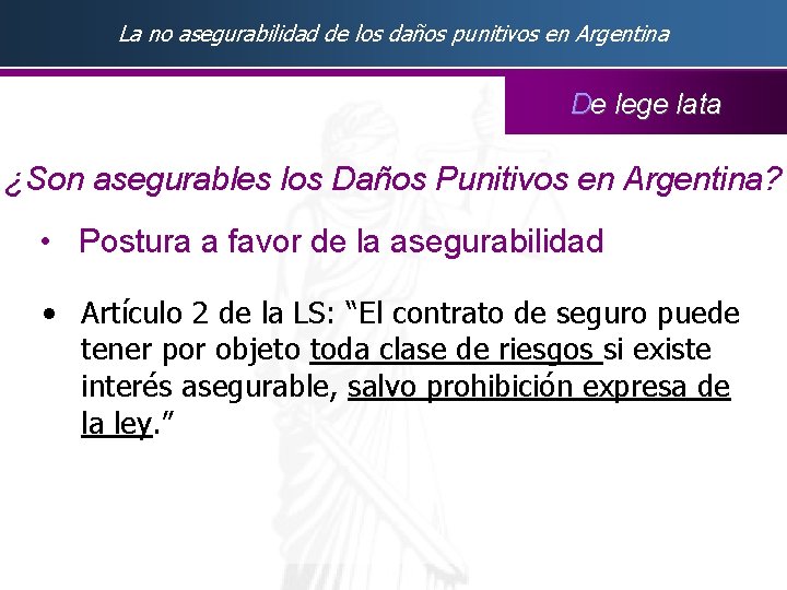 La no asegurabilidad de los daños punitivos en Argentina De lege lata ¿Son asegurables