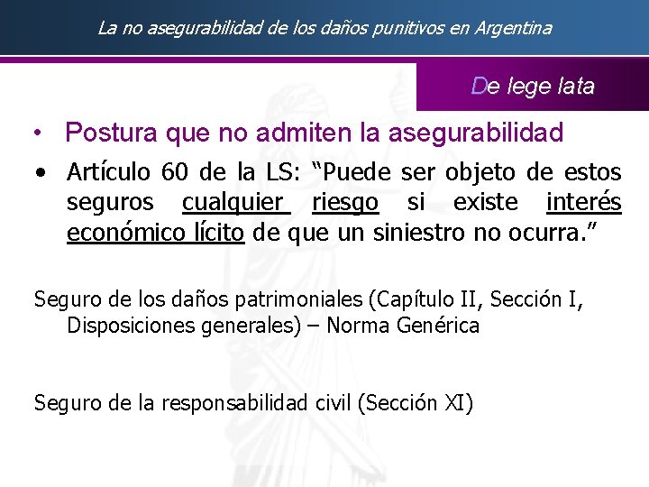 La no asegurabilidad de los daños punitivos en Argentina De lege lata • Postura