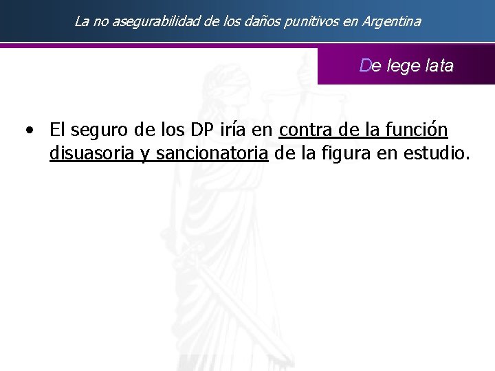 La no asegurabilidad de los daños punitivos en Argentina De lege lata • El