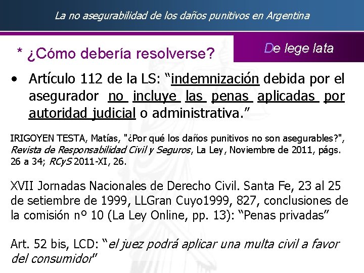 La no asegurabilidad de los daños punitivos en Argentina * ¿Cómo debería resolverse? De