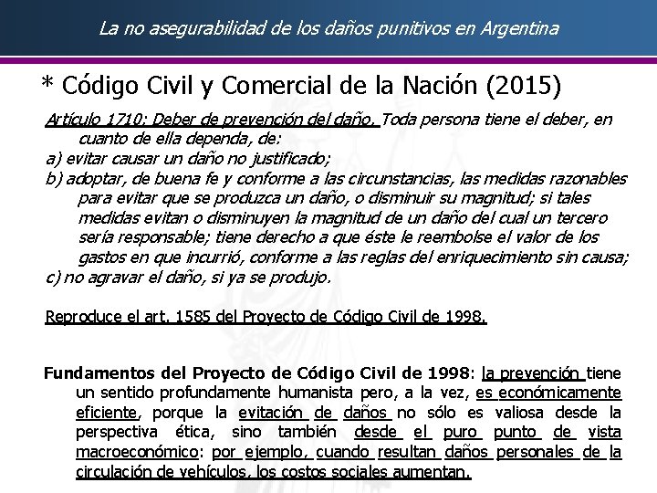 La no asegurabilidad de los daños punitivos en Argentina * Código Civil y Comercial