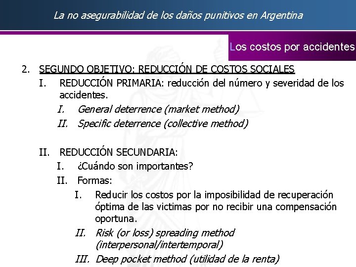 La no asegurabilidad de los daños punitivos en Argentina Los costos por accidentes 2.