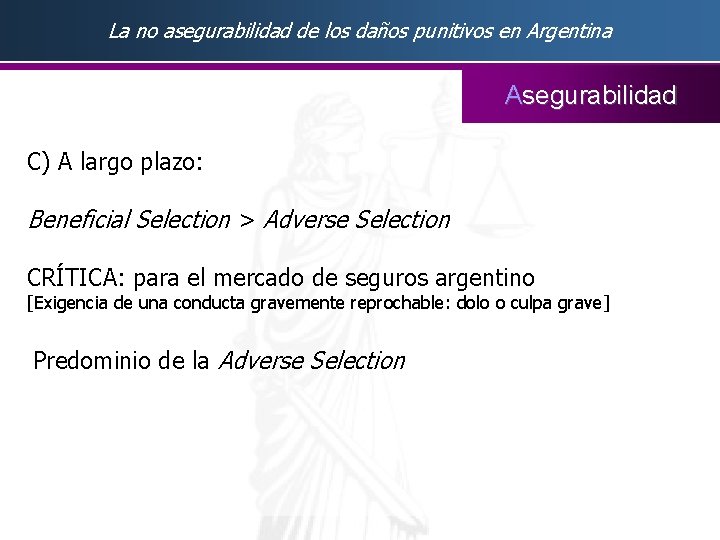 La no asegurabilidad de los daños punitivos en Argentina Asegurabilidad C) A largo plazo: