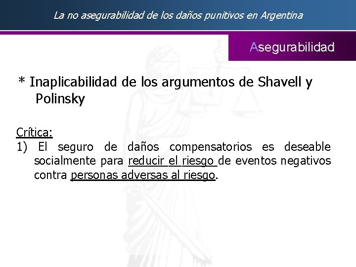 La no asegurabilidad de los daños punitivos en Argentina Asegurabilidad * Inaplicabilidad de los