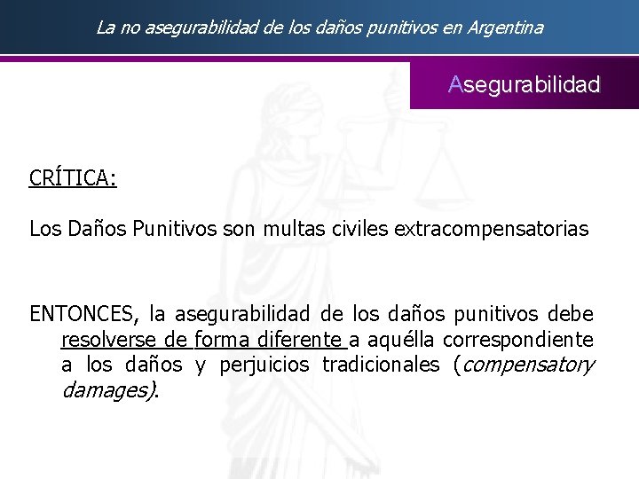 La no asegurabilidad de los daños punitivos en Argentina Asegurabilidad CRÍTICA: Los Daños Punitivos