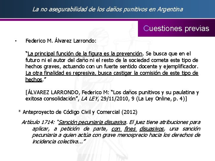 La no asegurabilidad de los daños punitivos en Argentina Cuestiones previas Federico M. Álvarez