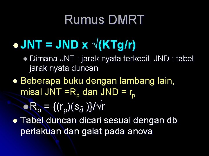 Rumus DMRT l JNT = JND x √(KTg/r) l Dimana JNT : jarak nyata