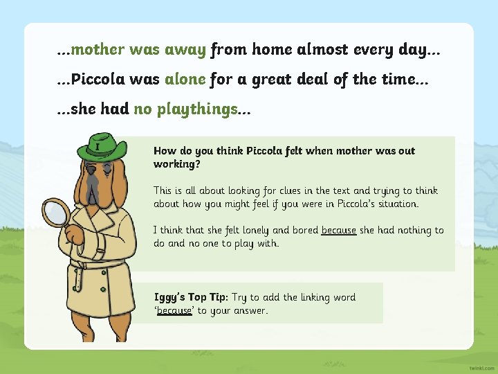 …mother was away from home almost every day… …Piccola was alone for a great